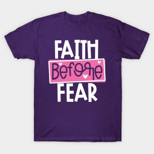 Faith Before Fear T-Shirt